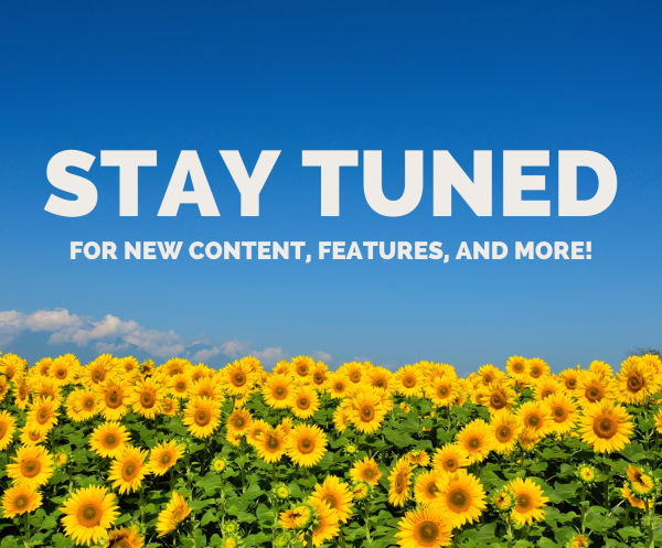 Stay tuned for new content, features, and more!